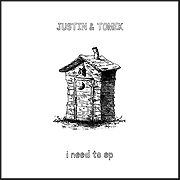 justin and tomek's i need to ep